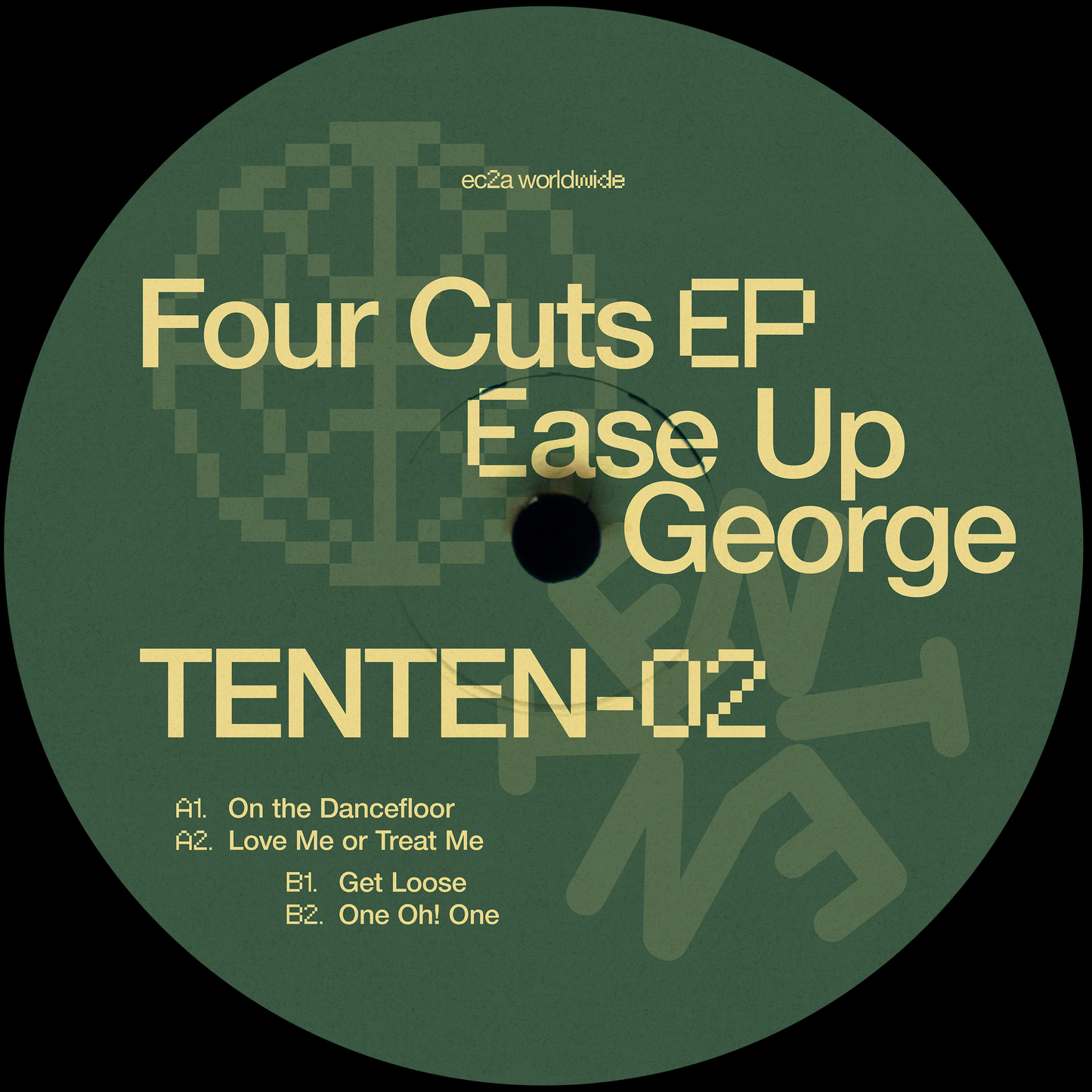 TENTEN02 - Ease Up George - Four Cuts EP